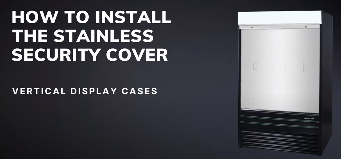 How To Install The Stainless Security Cover Turbo Air